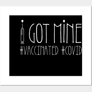 I got mine! Vaccinated for Covid Posters and Art